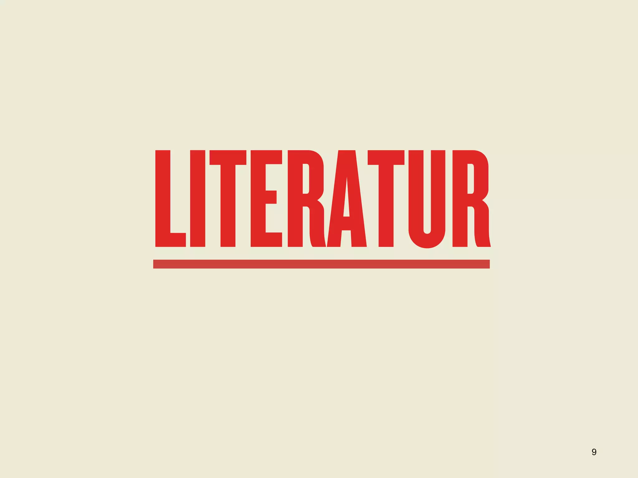 LITERATUR
9

 
