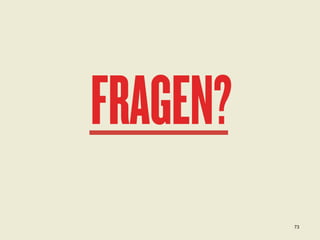 FRAGEN?
73

 