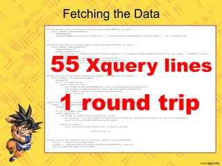 Fetching the Data
declare private function enriched-performance-measure($perfMeasure as node()) {
return element performanceMeasure {
$perfMeasure/*,
/performanceMeasure[fn:normalize-space(id) = fn:normalize-space($perfMeasure/*[fn:local-name() = 'id'])]/abbreviation
}
};
declare private function enriched-impact-threshold($impactThreshold as node()) {
return element impactThreshold {
$impactThreshold/*,
element pubMedCitation {
let $citation := /pubMedCitation[fn:normalize-space(id) = fn:normalize-space($impactThreshold/*[fn:local-name() = 'pubMedId']/text())]
return (
element title {zpmc:get-article-title($citation)},
element journalInfo {zpmc:get-journal-info($citation)},
element authorList {zpmc:get-authors-list($citation)}
)
}
}
};
declare function enrich-scoped-intervention($element as element()) as element() {
return element { fn:node-name($element) } {
$element/@*,
for $n in $element/node()
return typeswitch ($n)
case element(si:performanceMeasure) return enriched-performance-measure($n)
case element(si:impactThreshold) return enriched-impact-threshold($n)
case element() return enrich-scoped-intervention($n)
default return $n
}
};
declare private function produce-enriched-checklist($element as element()) as element() {
element { fn:node-name($element) } {
$element/@*
,
for $n in $element/node()
return typeswitch ($n)
case $siRef as element(scopedIntervention) return
let $original := zsi:get-scoped-intervention-by-id($siRef/id, $siRef/version/version-id cast as xs:unsignedInt)
return zsi:enrich-scoped-intervention($original)
case $e as element()
return produce-enriched-checklist($e, $fields-to-include)
default return $n
}
};
declare function get-checklist($id as xs:string, $version as xs:unsignedInt) {
let $uri := checklist-uri-from-id($id)
let $doc := c:get-document-with-version-metadata-embedded($uri, $version)
return produce-enriched-checklist($doc)
};
55 Xquery lines
1 round trip
 