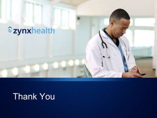 72 © 2011 Zynx Health Incorporated | The information contained herein is confidential and proprietary to Zynx Health Incorporated and is intended for its
authorized recipient. Unauthorized review, use, disclosure or distribution is strictly prohibited. All rights reserved.
Thank You
 