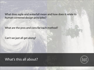 Can't we all get along? Human-centered design meets Agile