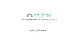 www.beLithe.com
 