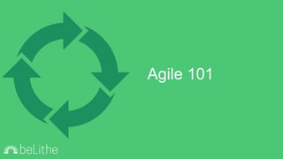 Agile 101
 
