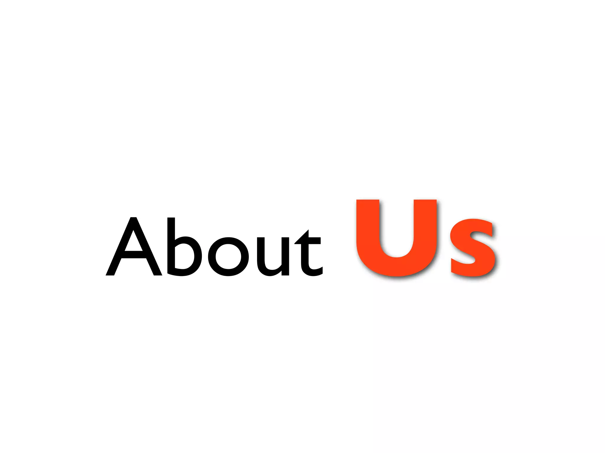 About Us
 