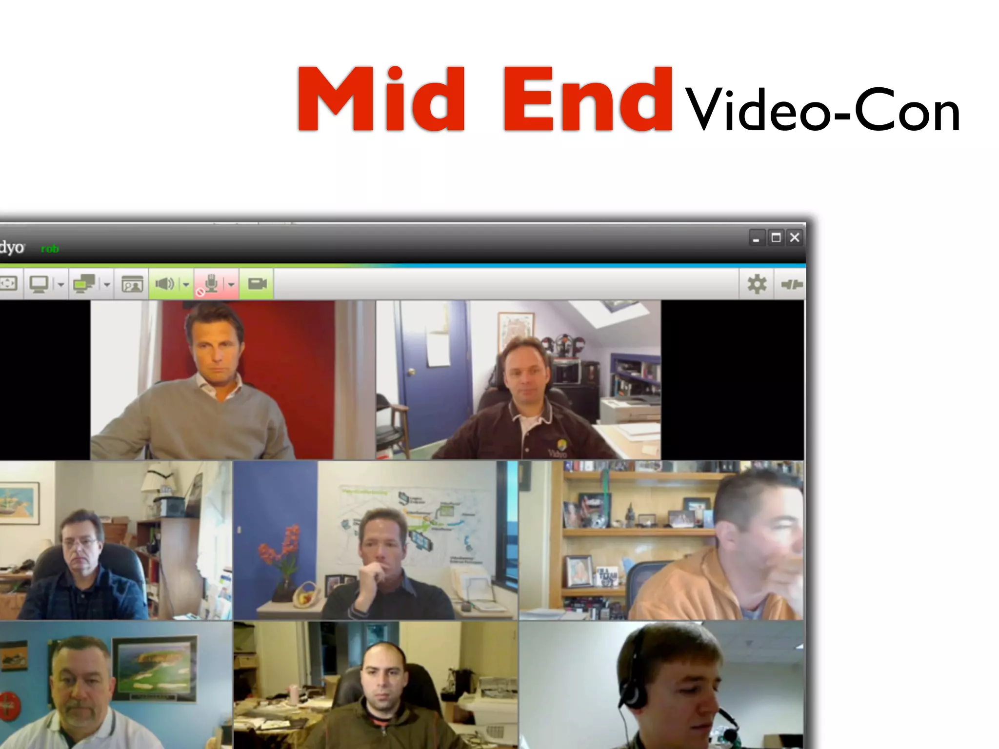 Mid End Video-Con
 