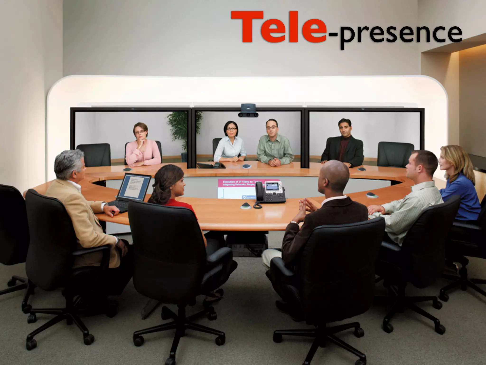 Tele-presence
 
