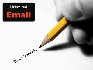 Unlimited

Email



              ee t,
          S um
    ear
  D
 