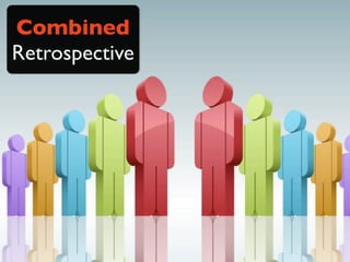 Combined
Retrospective
 