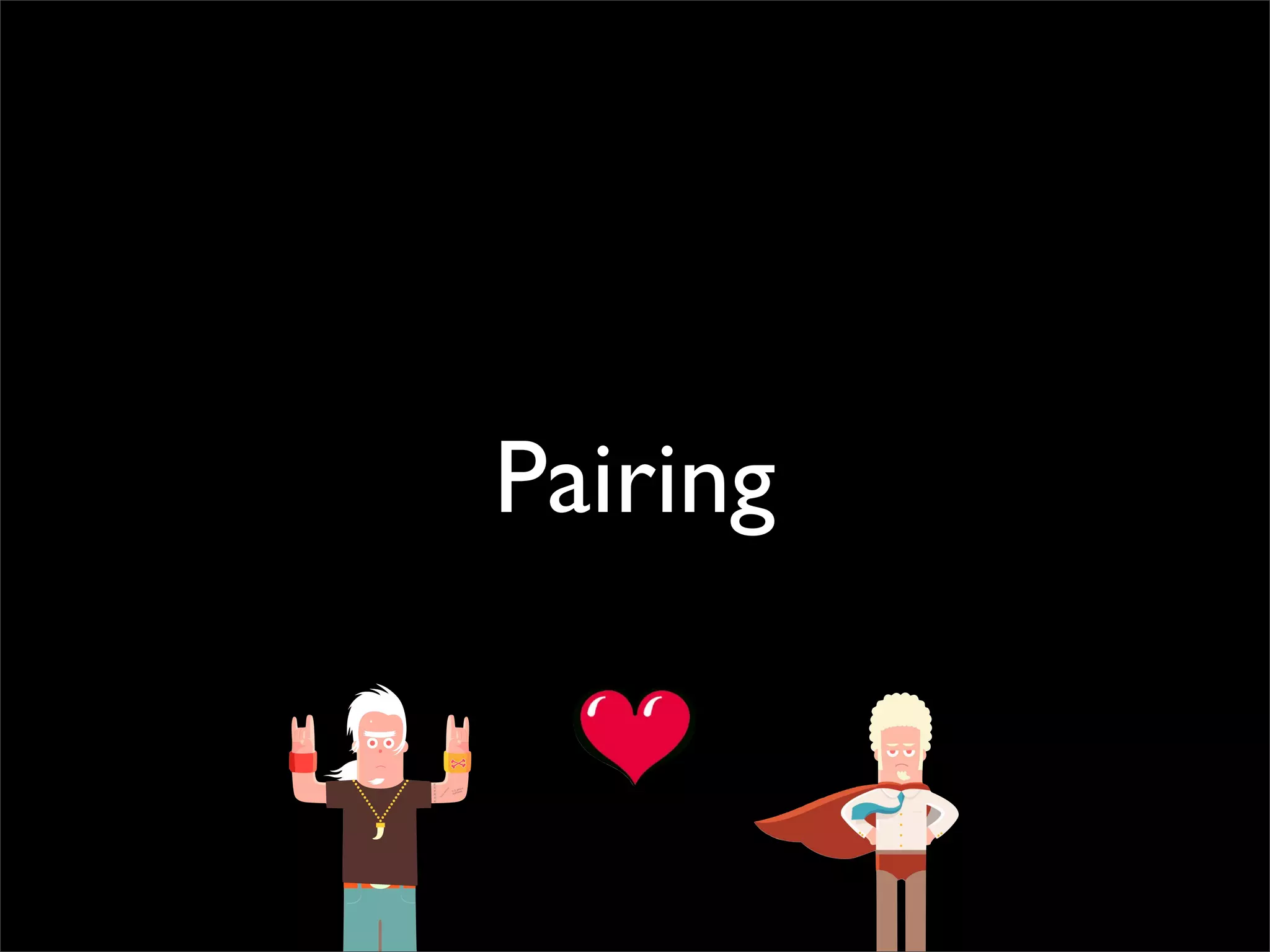 Pairing
 