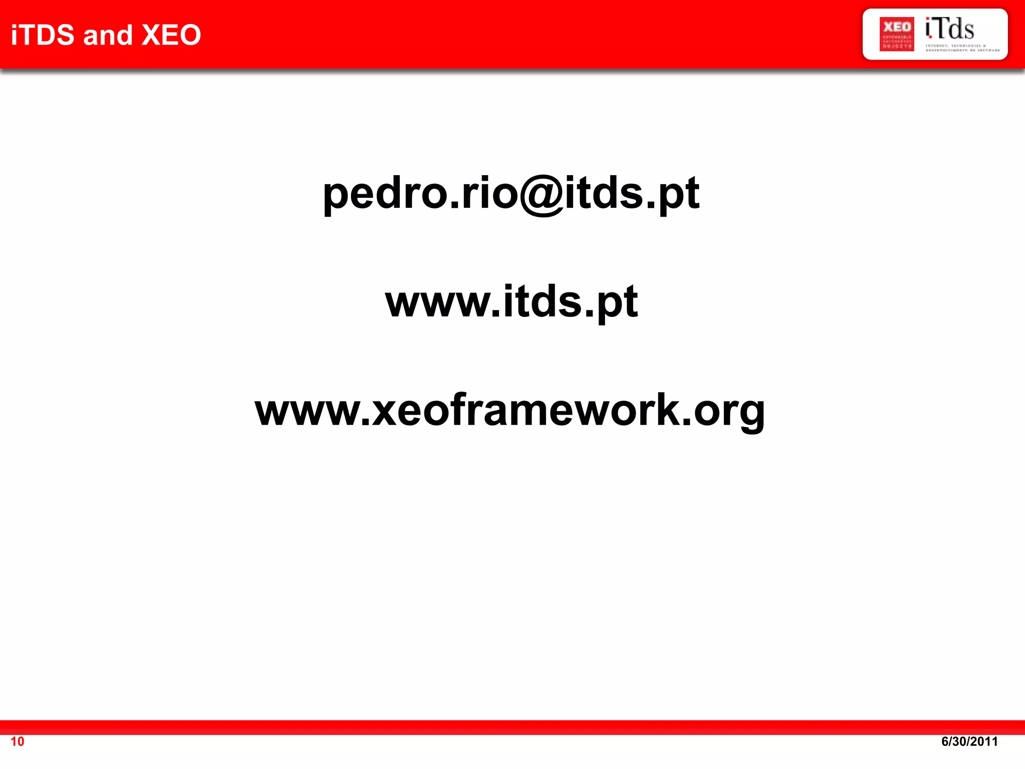 AgendaiTDS and XEOpedro.rio@itds.ptwww.itds.ptwww.xeoframework.org6/21/201110