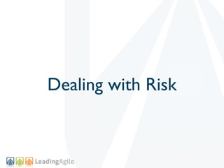 Dealing with Risk
 