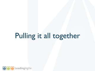 Pulling it all together
 