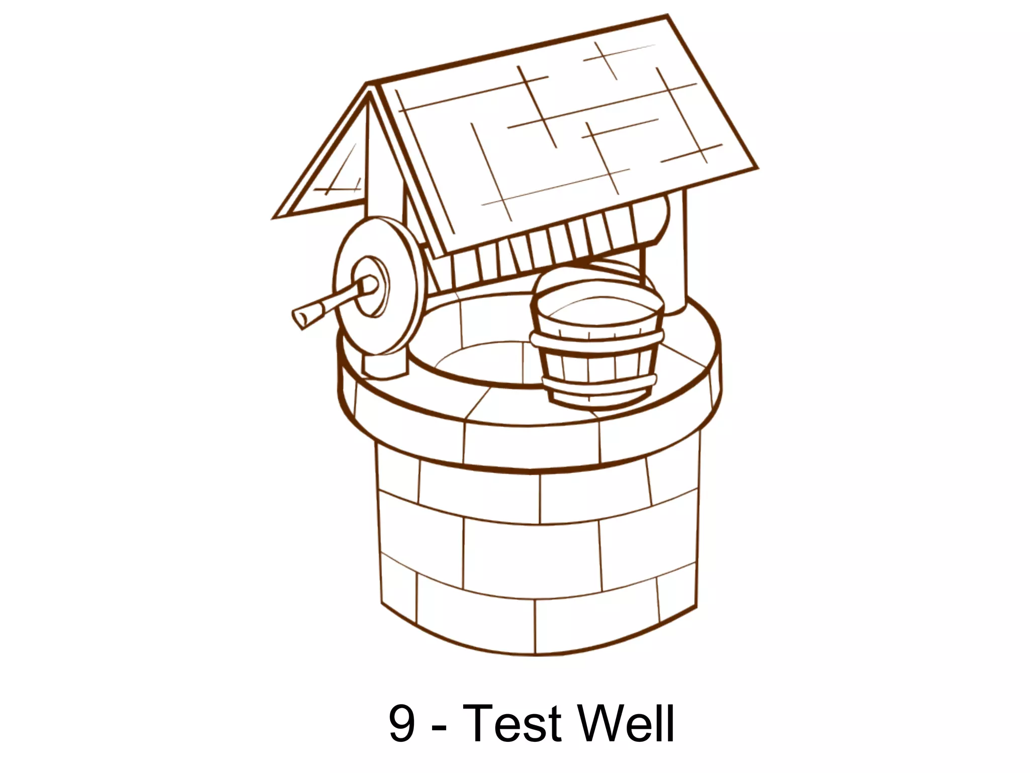 9 - Test Well
 