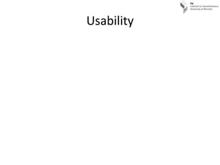 Usability
 