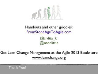 Agile 2013 - Evolving to Agile
