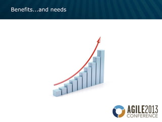 Benefits...and needs
 