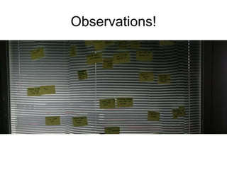 Observations!
 