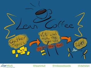 @leanintuit @mikeeedwards @dwhelan
 