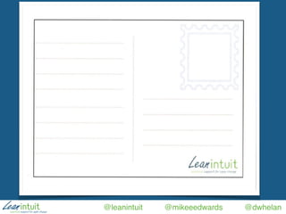 @leanintuit @mikeeedwards @dwhelan
 