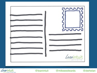 @leanintuit @mikeeedwards @dwhelan
 