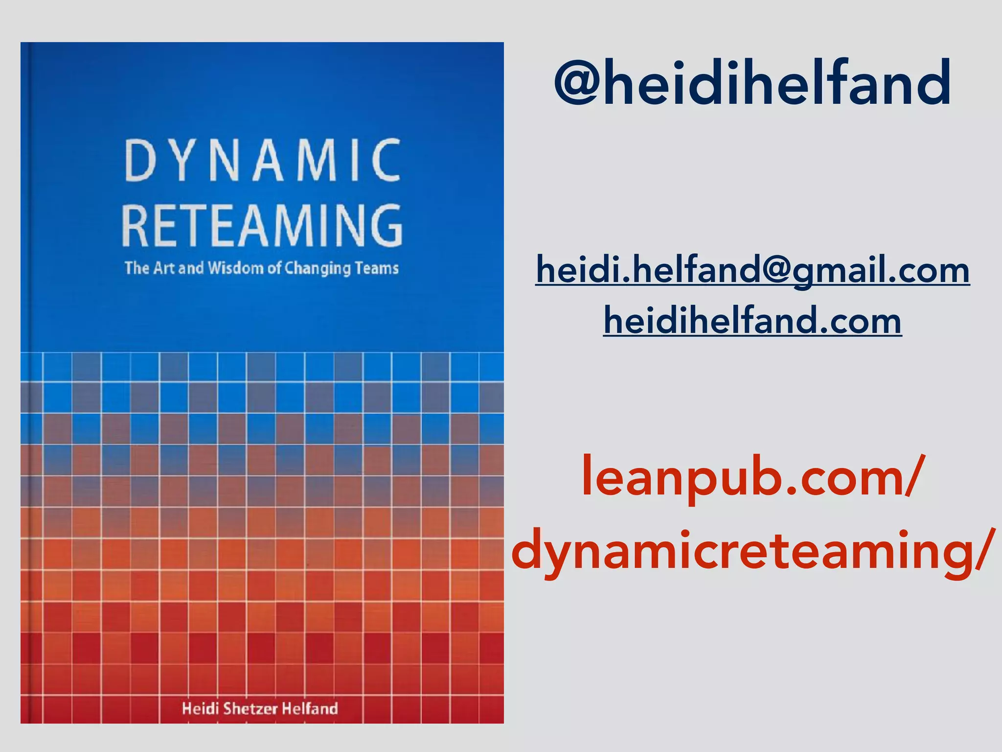 Dynamic Reteaming: The Art & Wisdom of Changing Teams | PDF