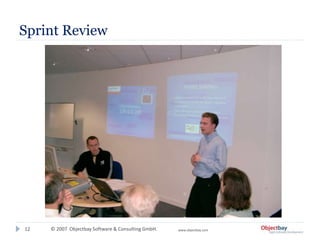 © 2007 Objectbay Software & Consulting GmbH. www.objectbay.com
Sprint Review
12
 