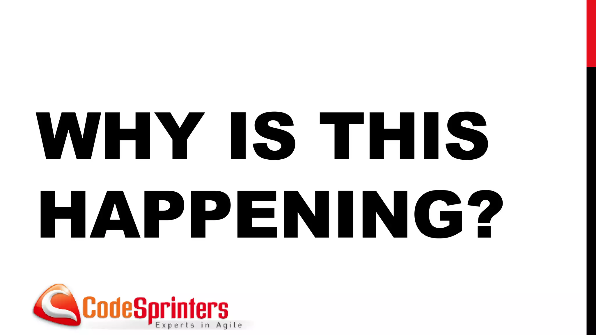 WHY IS THIS
HAPPENING?
 