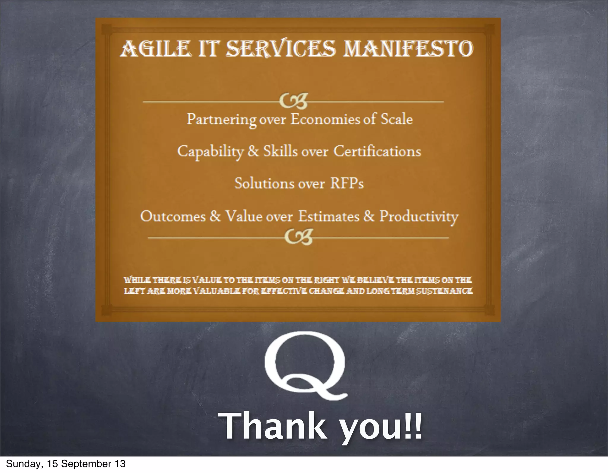 Thank you!!
Sunday, 15 September 13
 