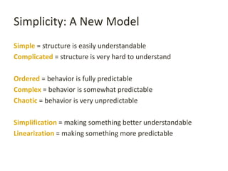 Simplicity: A New Model
Simple = structure is easily understandable
Complicated = structure is very hard to understand
Ord...