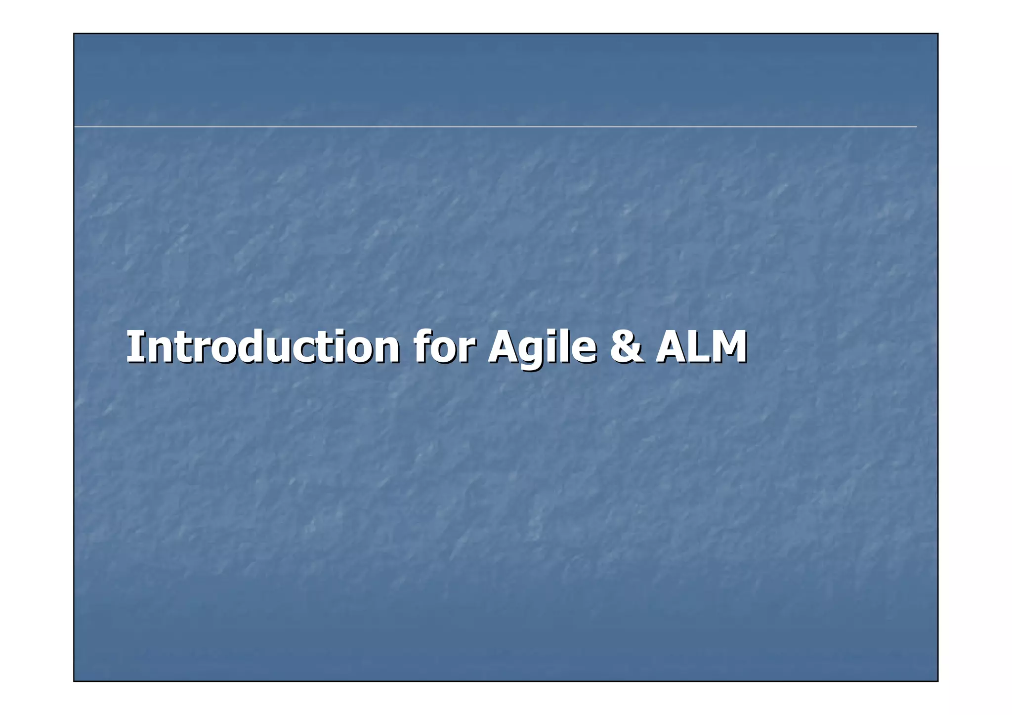 Introduction for Agile & ALM
 