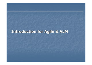 Introduction for Agile & ALM
 