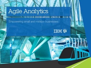 Agile Analytics: Empowering small and midsize businesses