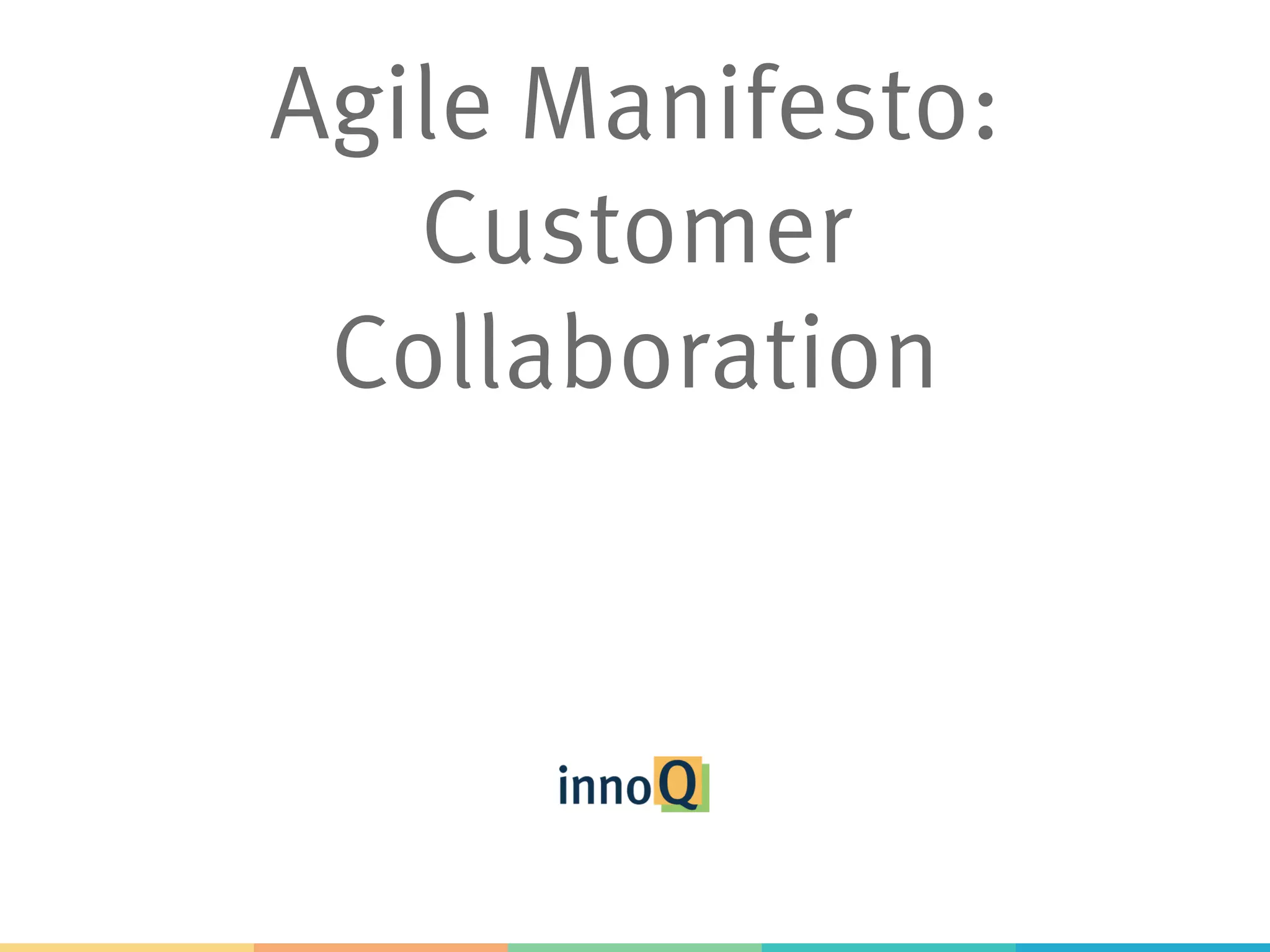 Agile Manifesto: Customer Collaboration 