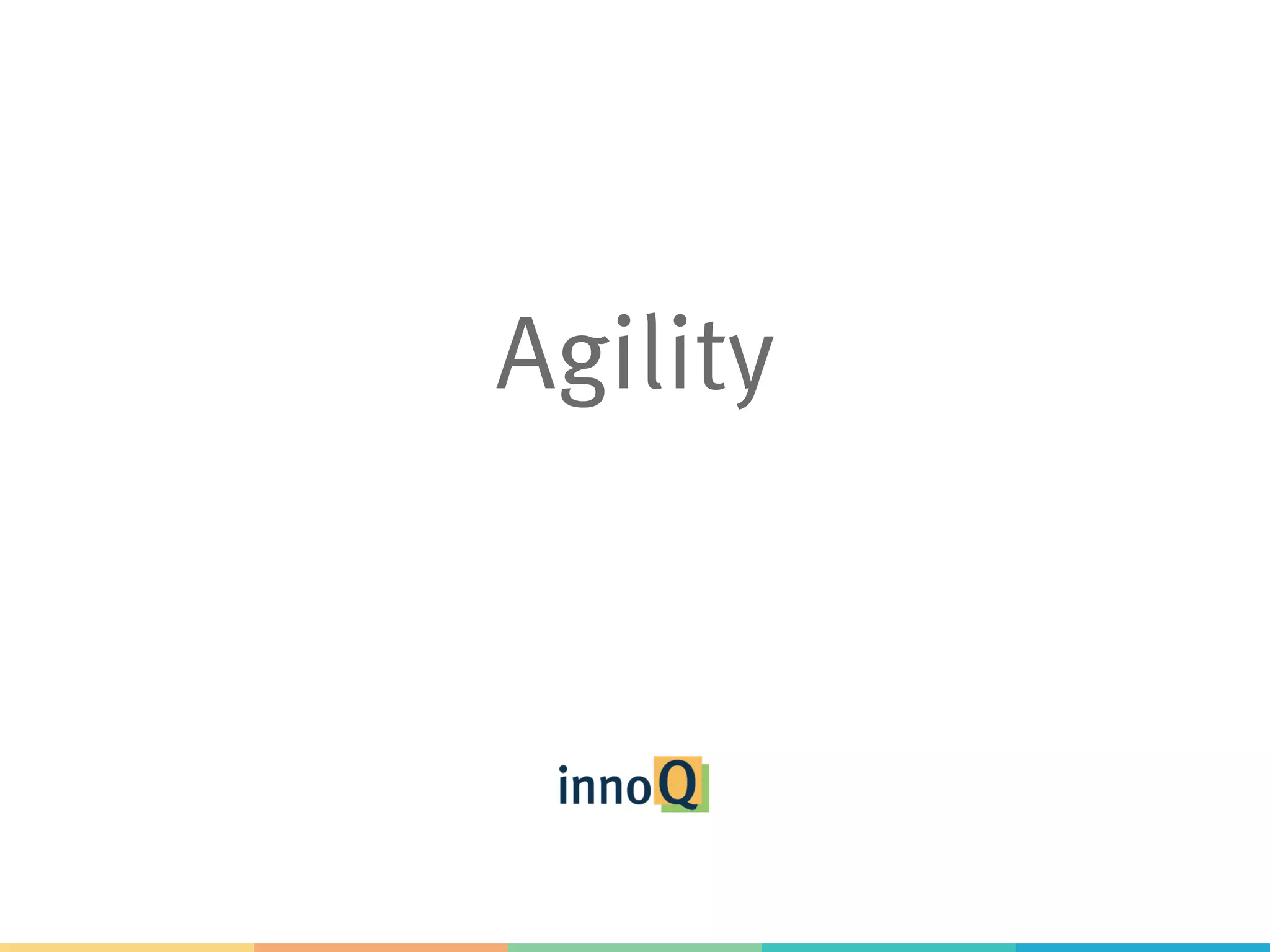 Agility 