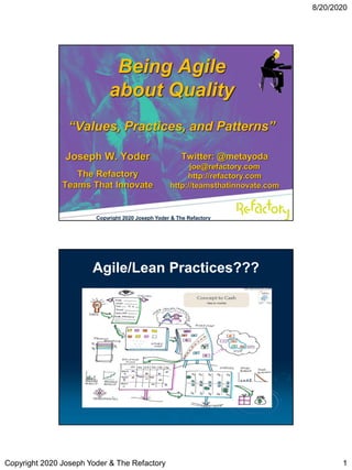 Joseph W. Yoder, Being Agile about Quality