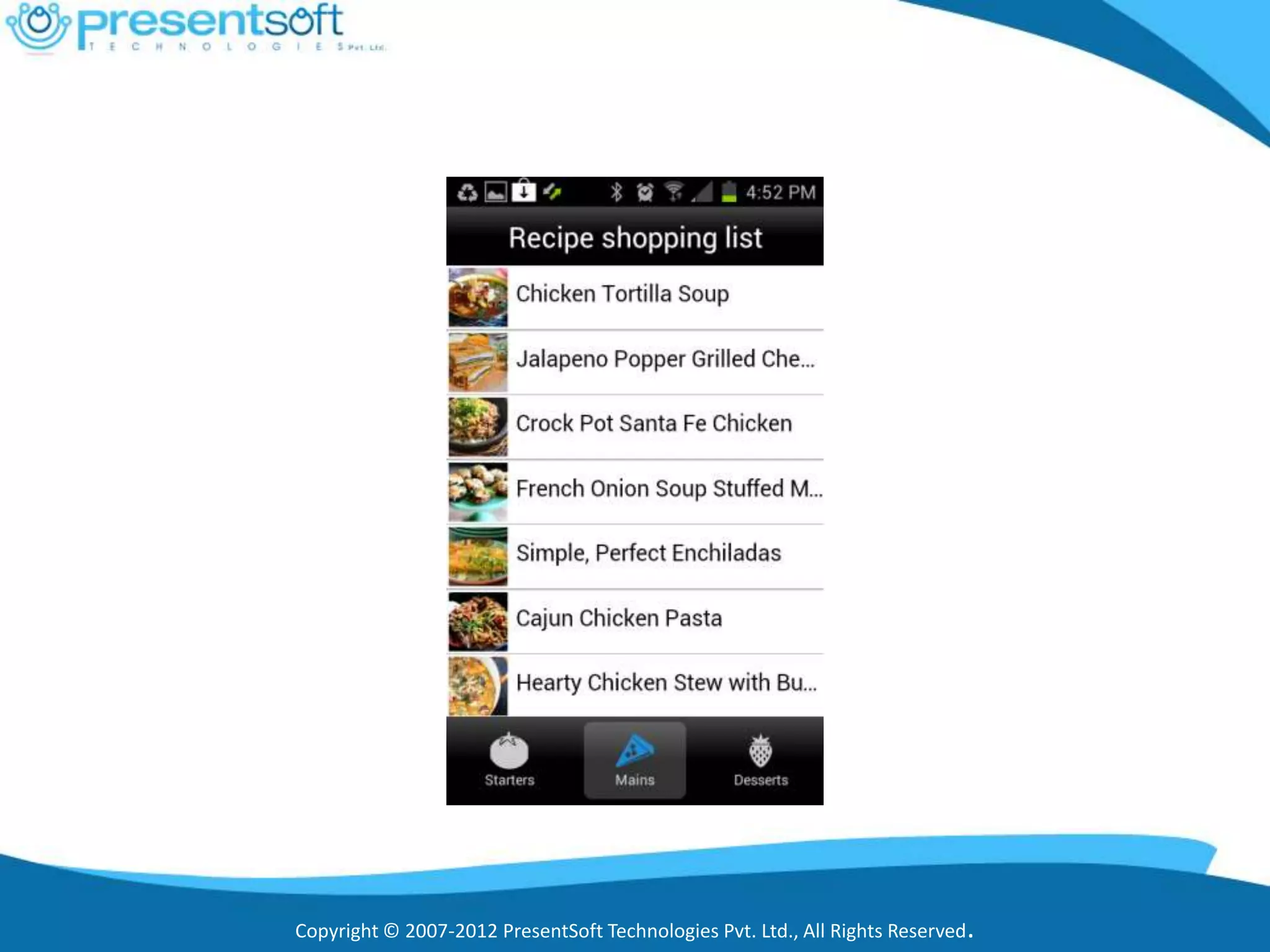 Copyright © 2007-2012 PresentSoft Technologies Pvt. Ltd., All Rights Reserved.
 