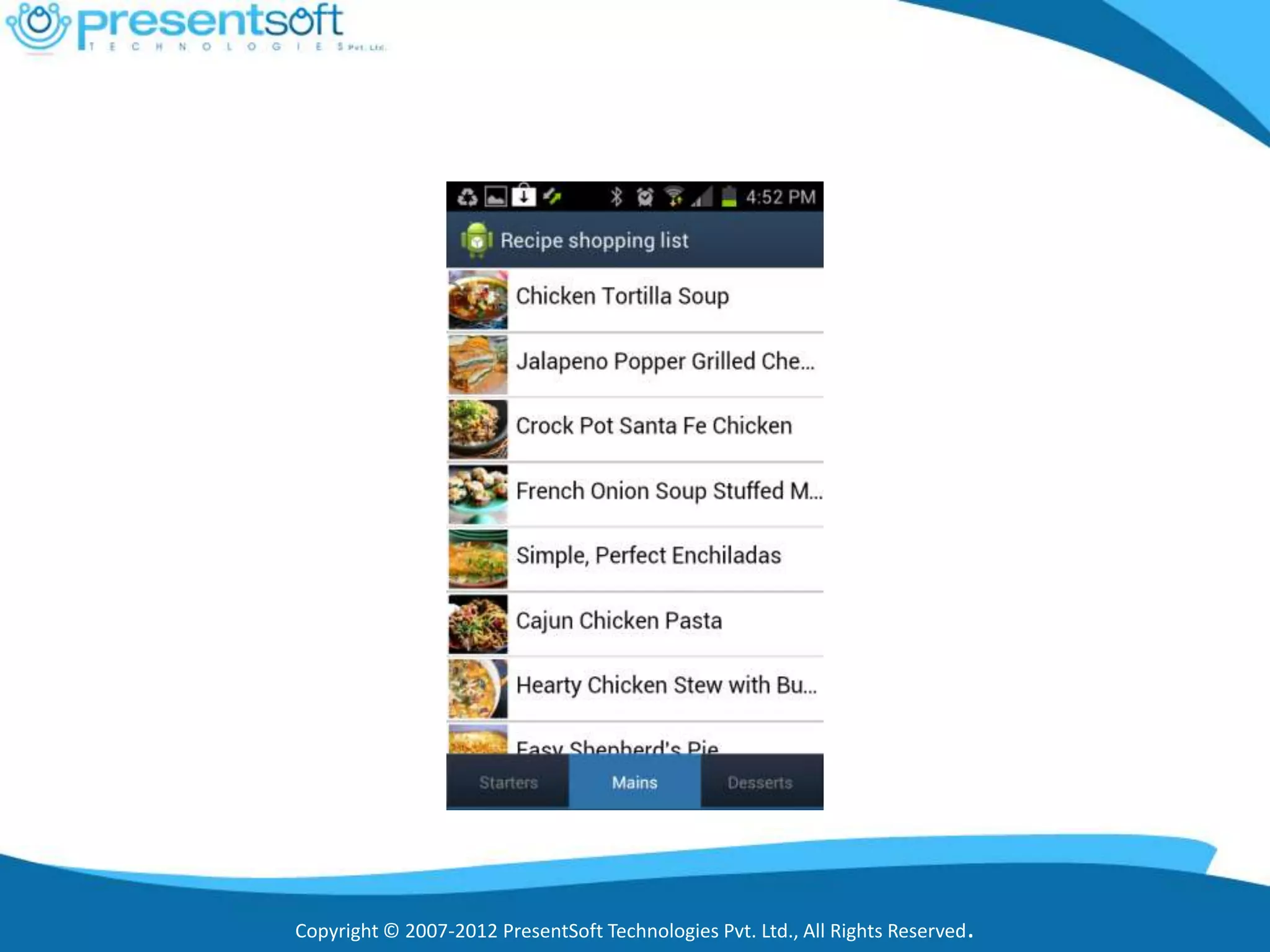 Copyright © 2007-2012 PresentSoft Technologies Pvt. Ltd., All Rights Reserved.
 