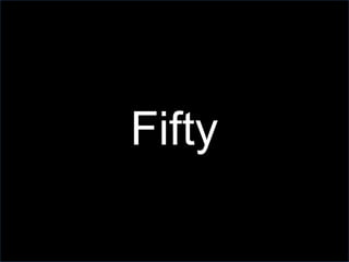 Fifty
 