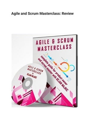 Agile and Scrum Masterclass: Review
 
