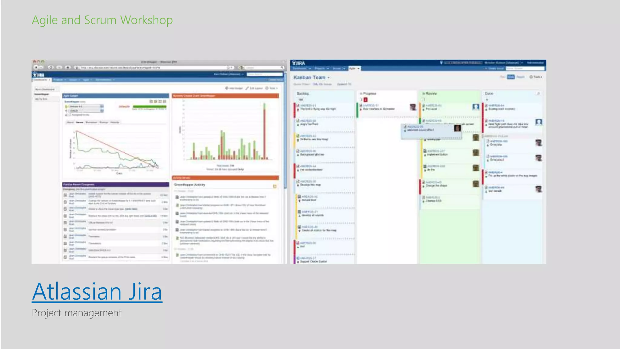 Agile and Scrum Workshop
Project management
Atlassian Jira
 