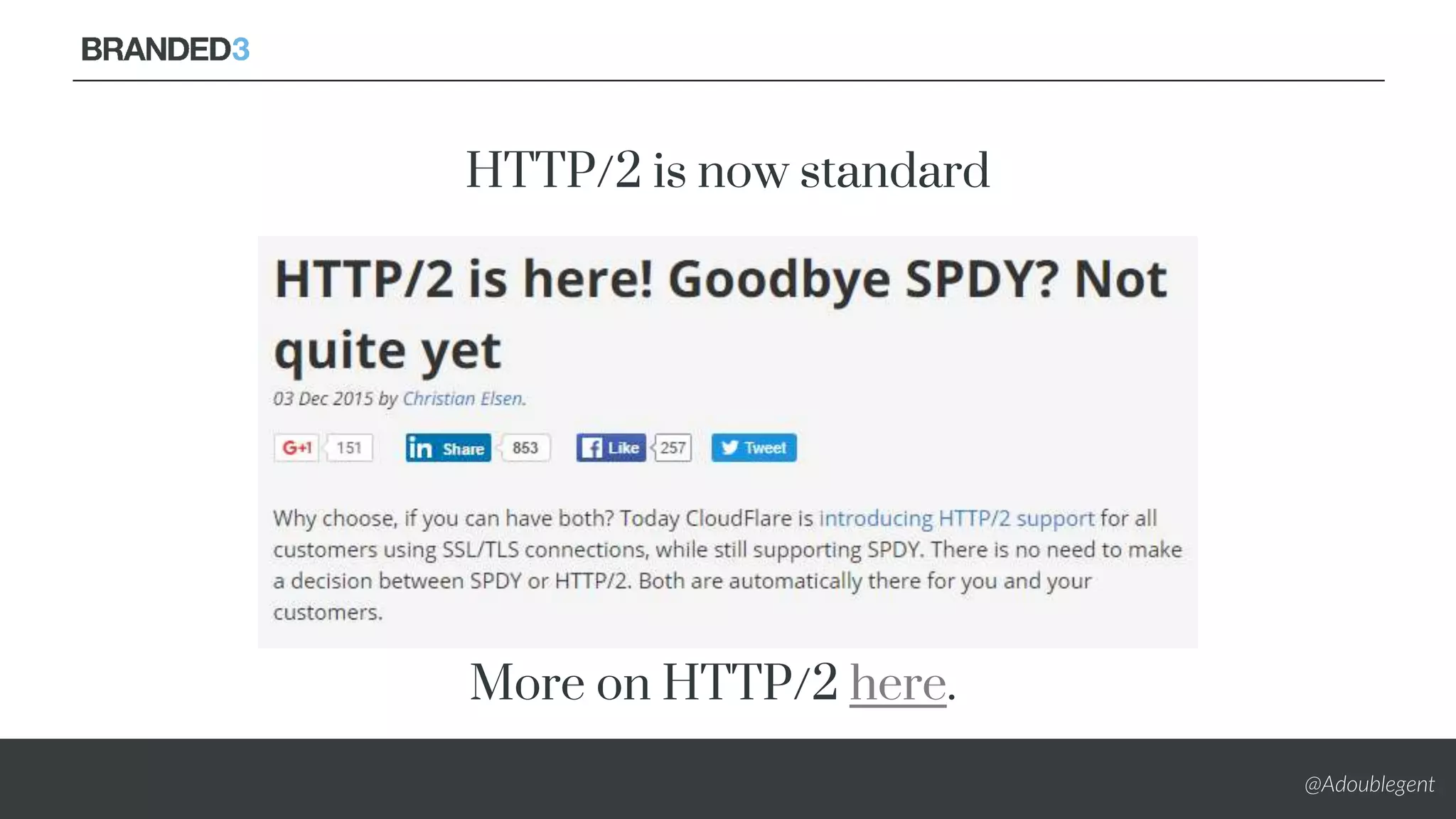 @Adoublegent
HTTP/2 is now standard
More on HTTP/2 here.
 