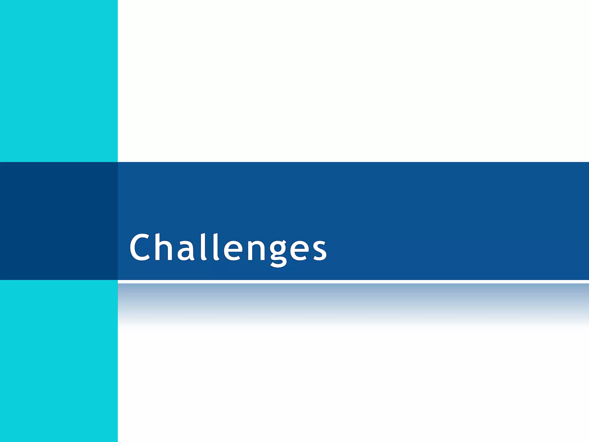 Challenges