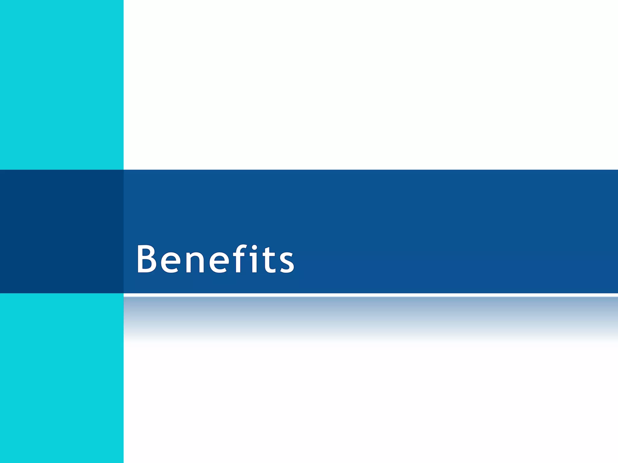 Benefits