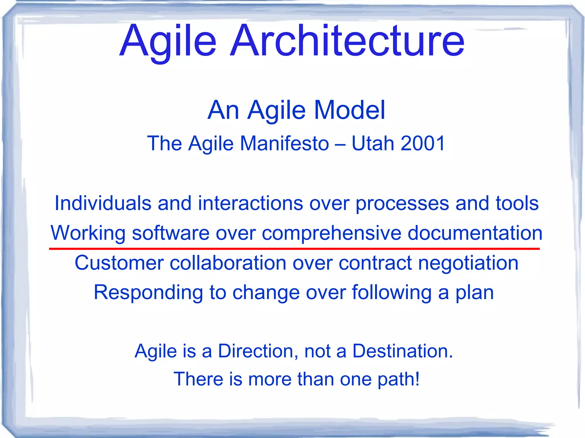 Agile Architecture Assuming One Individual Can Know It All Centuries of real science and cautious evolution vs. ~ half century of existence & doubling of capability every 18 months. Dangerous Misapplications of  the ”Architect” Model 