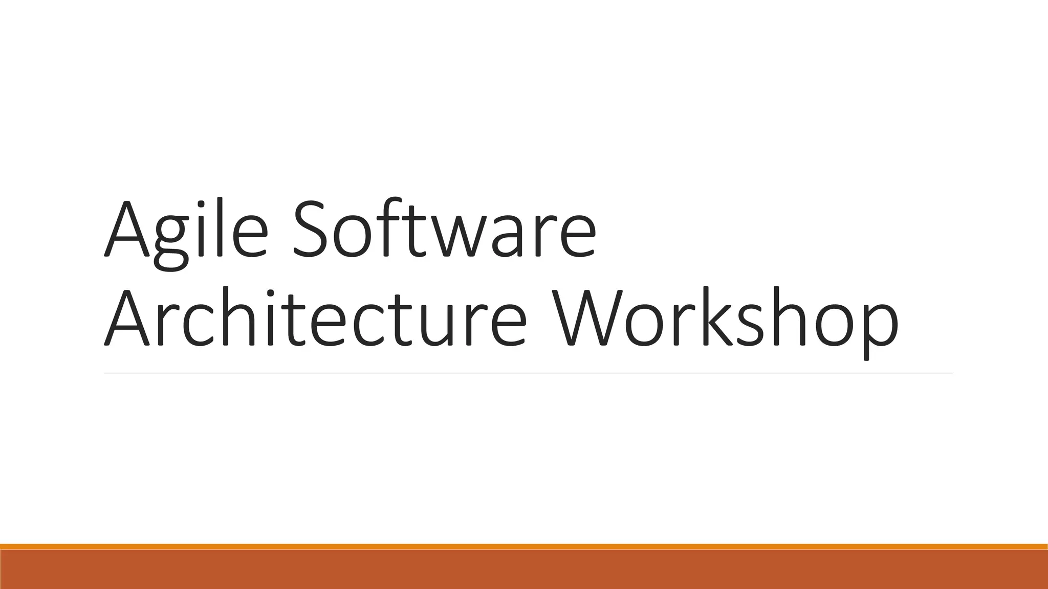 Agile Software Architecture Workshop 