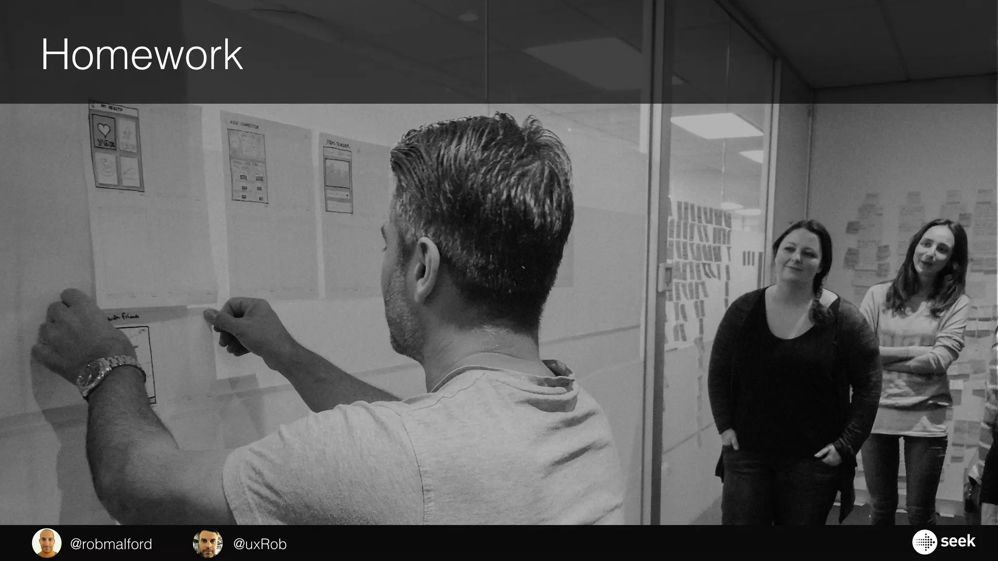 Homework
@uxRob@robmalford
 