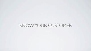 KNOW YOUR CUSTOMER
 