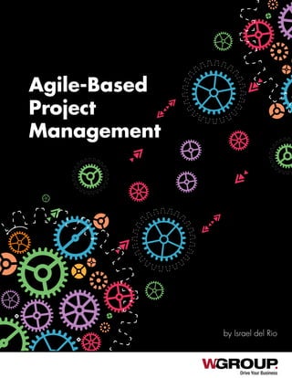 Drive Your Business
Agile-Based
Project
Management
 