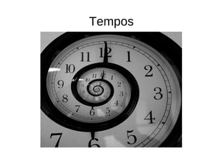 Tempos
 