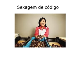 Sexagem de código
 